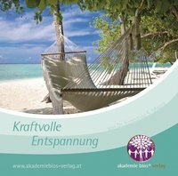 Kraftvolle Entspannung - CD