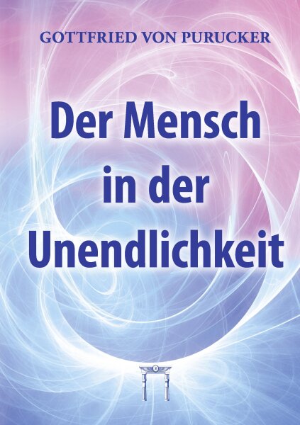 Der Mensch in der Unendlichkeit