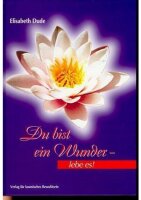 Du bist ein Wunder, lebe es