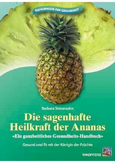 Die sagenhafte Heilkraft der Ananas