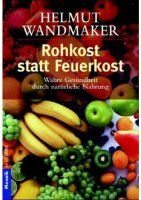 Rohkost statt Feuerkost
