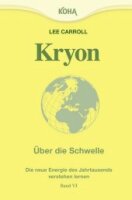 Kryon VI - ueber die Schwelle