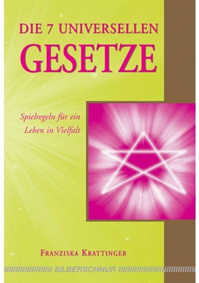 Die 7 universellen Gesetze