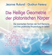 Die Heilige Geometrie der platonischen Koerper