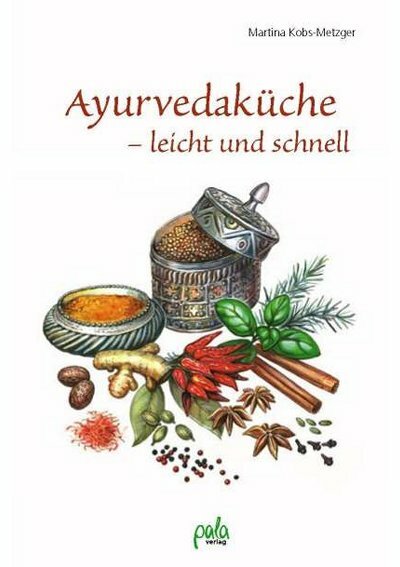 Ayurvedakueche - leicht und schnell