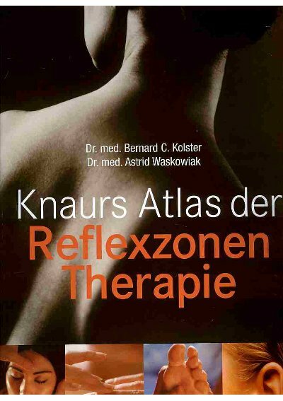 Knaurs Atlas der Reflexzonentherapie