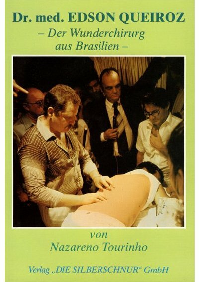 Der Wunderchirurg aus Brasilien