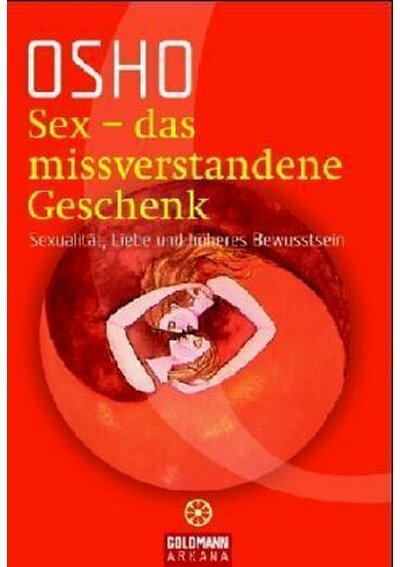 Sex - das missverstandene Geschenk