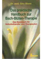 Das praktische Handbuch zur Bach-Bluetentherapie