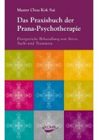 Das Praxisbuch der Prana-Psychotherapie