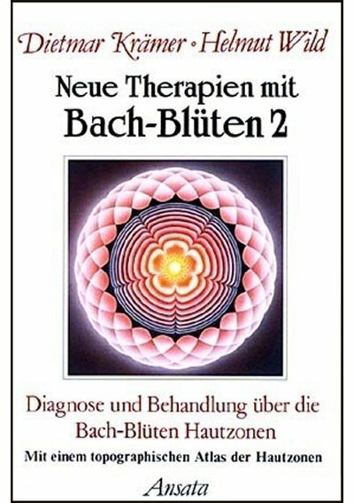 Neue Therapien mit Bach-Blueten - Bd 2