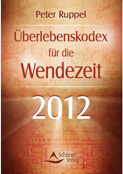 ueberlebenskodex fuer die Wendezeit 2012