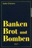 Banken, Brot und Bomben - Bd 1