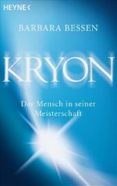 Kryon - Der Mensch in seiner Meisterschaft