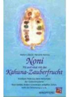 Noni - fit und vital mit der Kahuna-Zauberfrucht