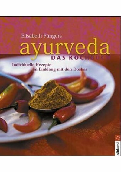 Ayurveda - Das Kochbuch