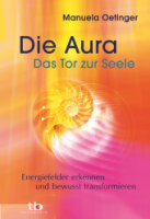 Die Aura - das Tor zur Seele