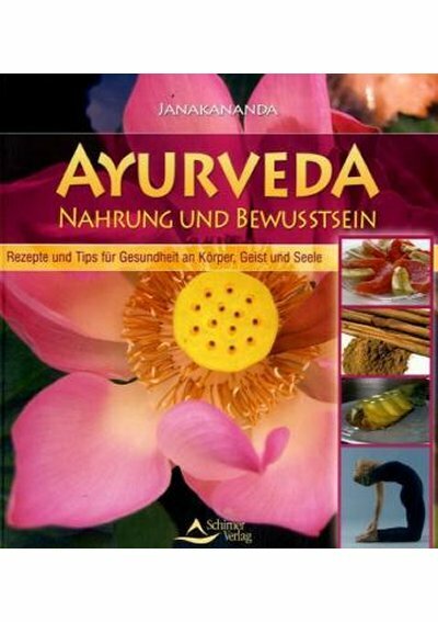 Ayurveda - Nahrung und Bewusstsein