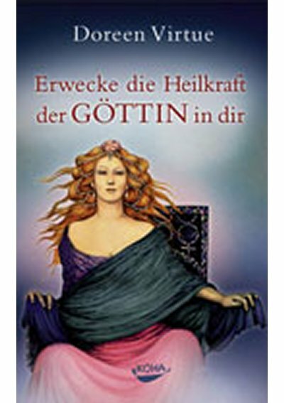 Erwecke die Heilkraft der Goettin in dir