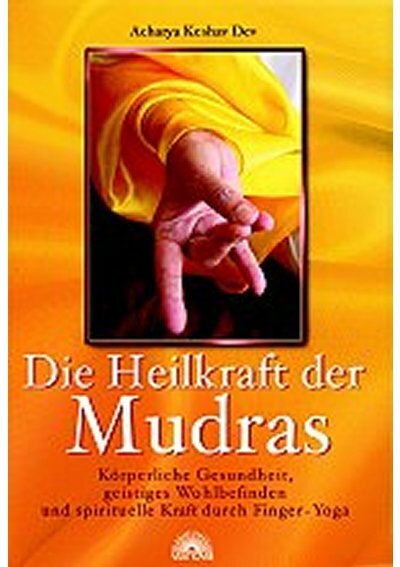 Die Heilkraft der Mudras