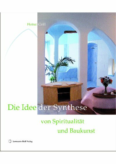Die Idee der Synthese von Spiritualitaet und Baukunst