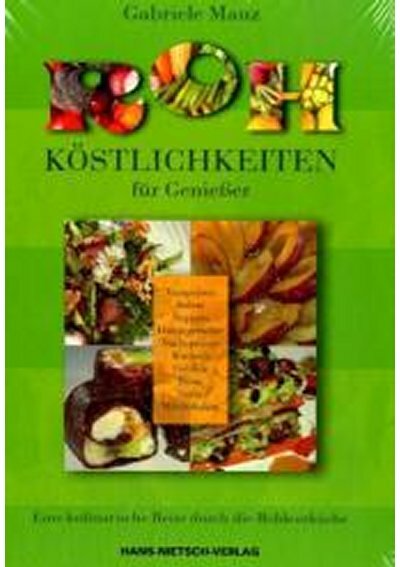 Rohkoestlichkeiten fuer Geniesser