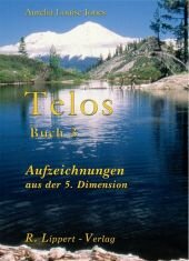 Telos - Bd 3 Aufzeichnungen aus der 5. Dimension