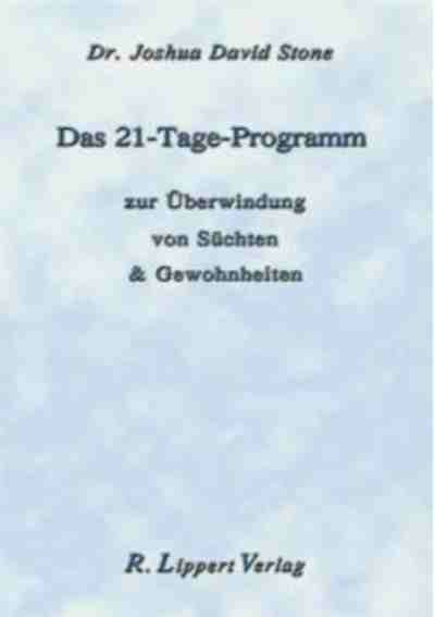 Das 21-Tage-Programm zur ueberwindung von Suechten