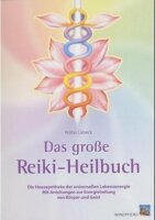 Das grosse Reiki-Heilbuch