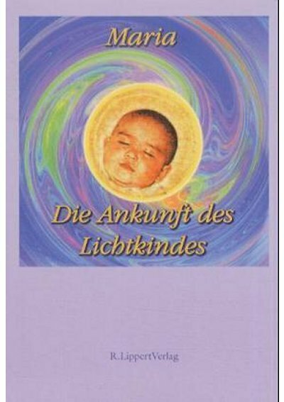 Die Ankunft des Lichtkindes