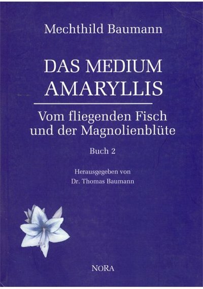 Das Medium Amaryllis - Buch 2