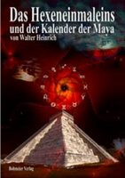 Das Hexeneinmaleins und der Kalender der Maya