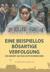 Eine beispiellos bösartige Verfolgung