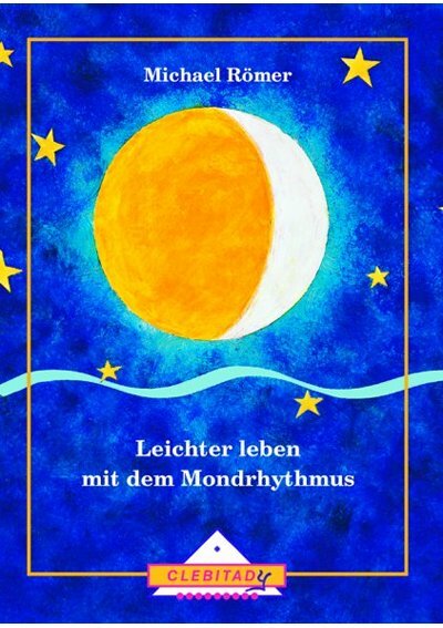 Leichter leben mit dem Mondrhythmus