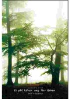 Es gibt keinen Weg - nur Gehen