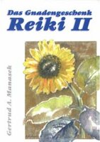 Das Gnadengeschenk - Reiki 2