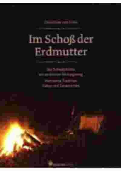 Im Schoß der Erdmutter