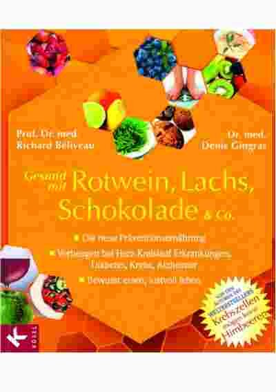 Gesund mit Rotwein, Lachs, Schokolade & Co.