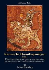 Karmische Horoskopanalyse Bd 1