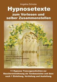Hypnosetexte zum Vorlesen und selber Zusammenstellen - Band 5